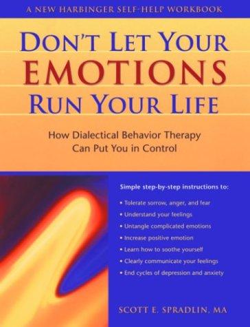 Don't Let Your Emotions Run Your Life by Scott Spradlin — New Harbinger Self-Help Workbook cover.
